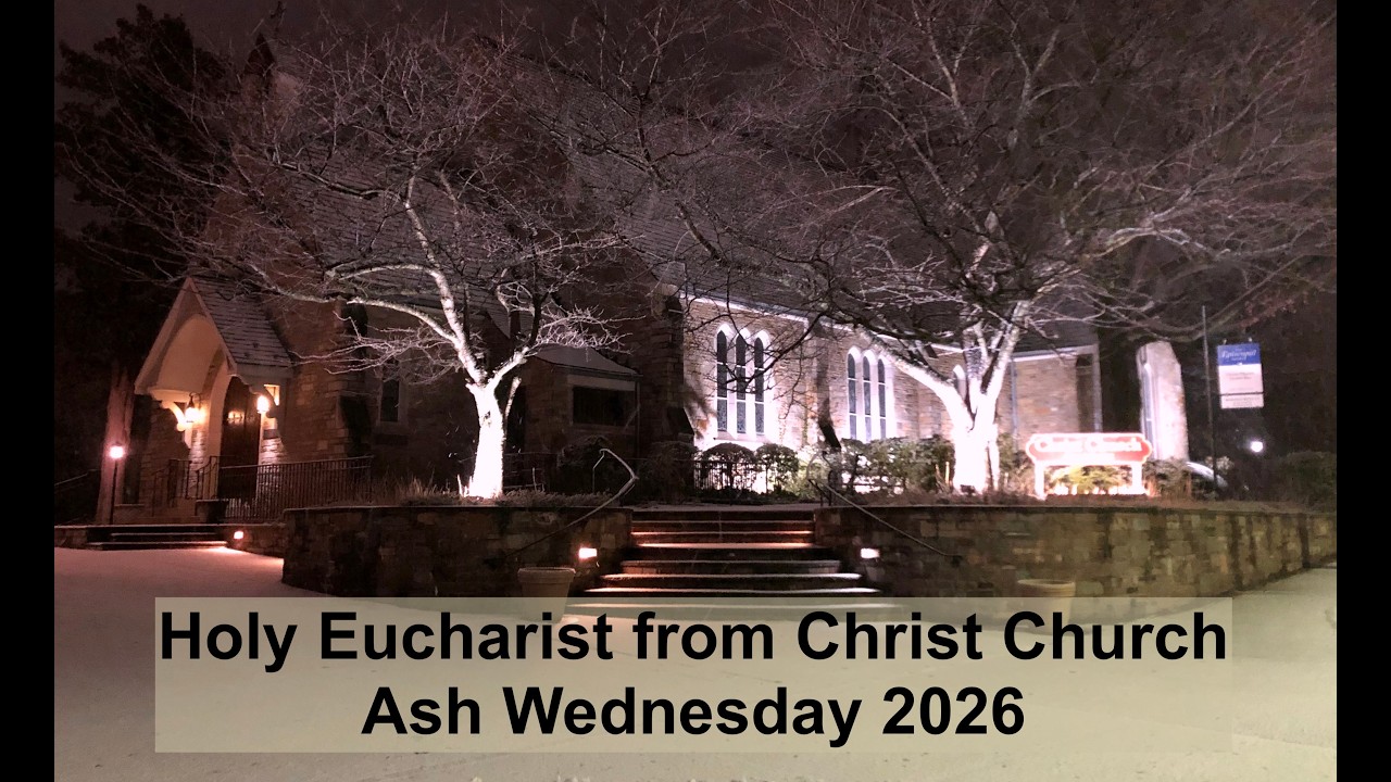 Christ Church Holy Eucharist for Ash Wednesday