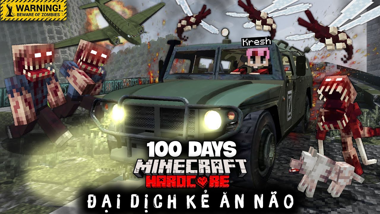 Tôi Sinh Tồn 100 Ngày Minecraft ĐẠI DỊCH KẺ ĂN NÃO !!