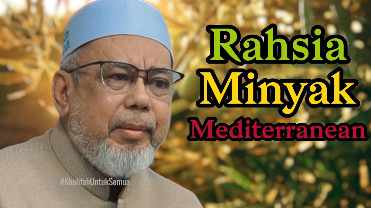 RAHSIA MINYAK DARI MEDITERRANEAN 🔻 Ustaz Dr.Mat.Rofa.Ismail