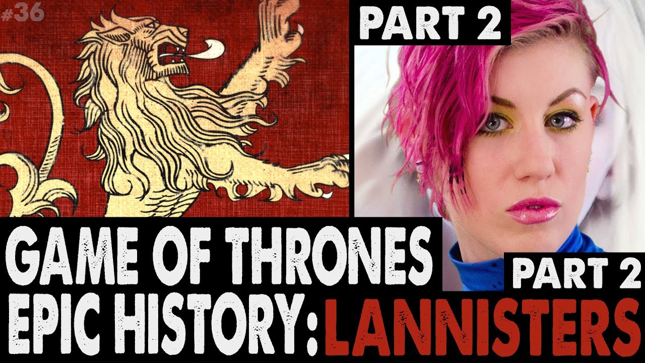 EPIC HISTORY: House Lannister: Part 2