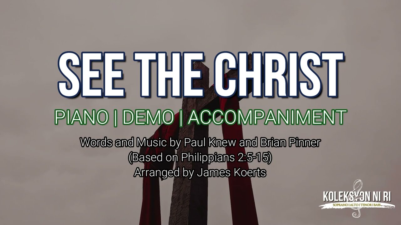See the Christ | Piano | Accompaniment | Lyrics