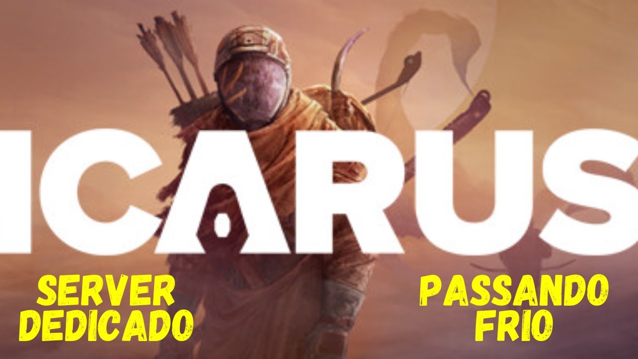 Icarus - Passando Frio - Server Dedicado - VPR.DIGITAL Livestream