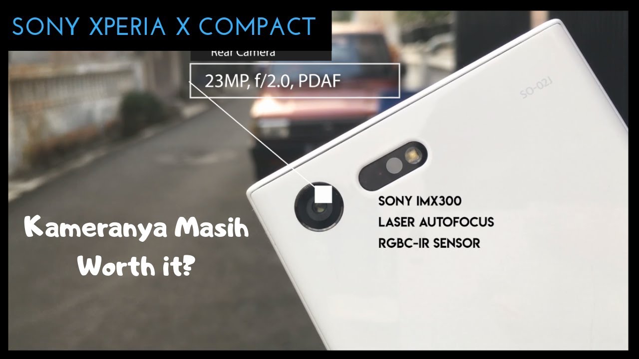 Nyobain Kamera Sony Xperia X Compact di Tahun 2019 - Camera Review Indonesia