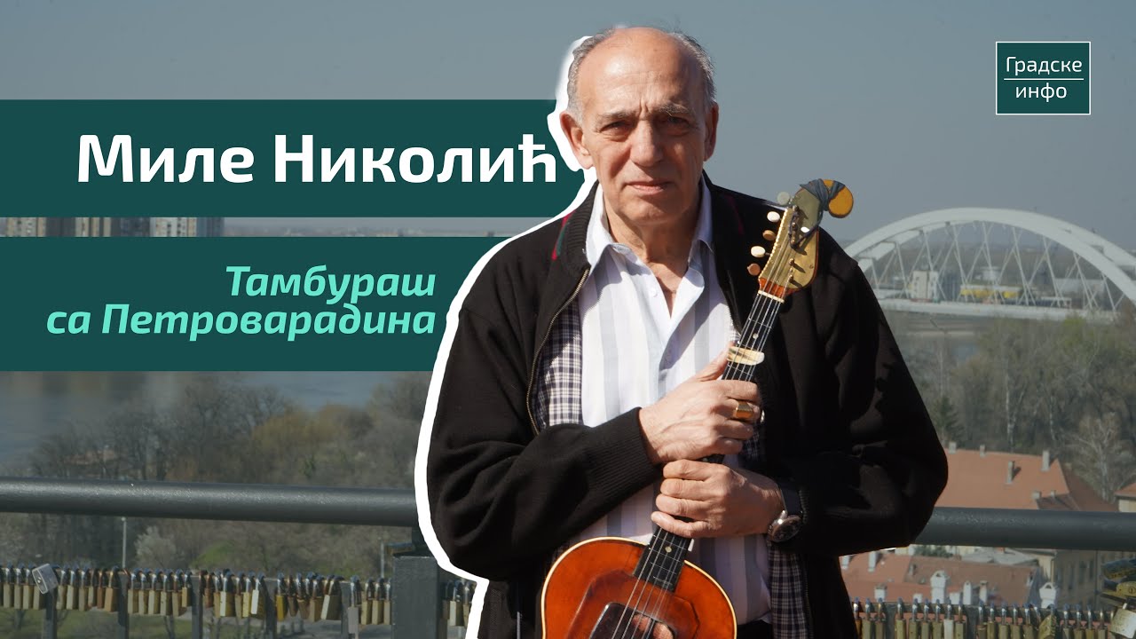 Mile Nikolić  - Tamburaški maestro | Gradske info