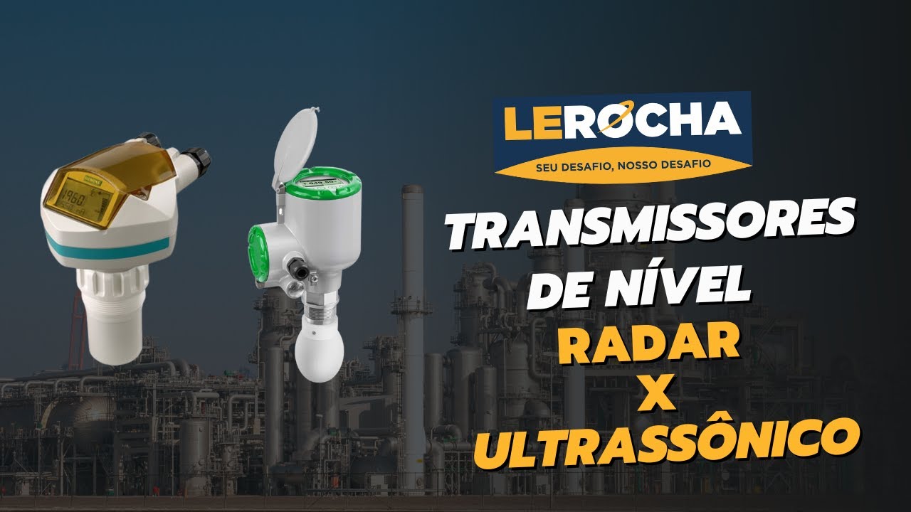 TRANSMISSORES DE NÍVEL: RADAR x ULTRASSÔNICO.