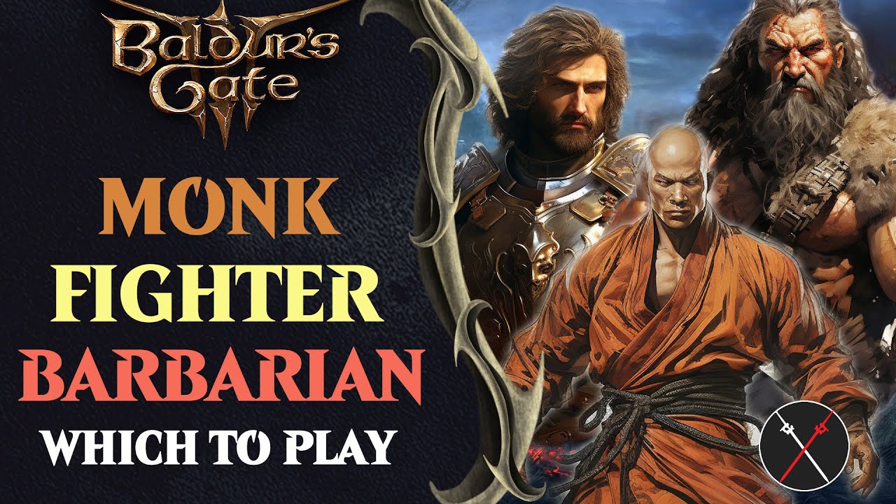 BG3 Barbarian vs Fighter vs Monk - Which Baldur's Gate 3 Class Should You Play?