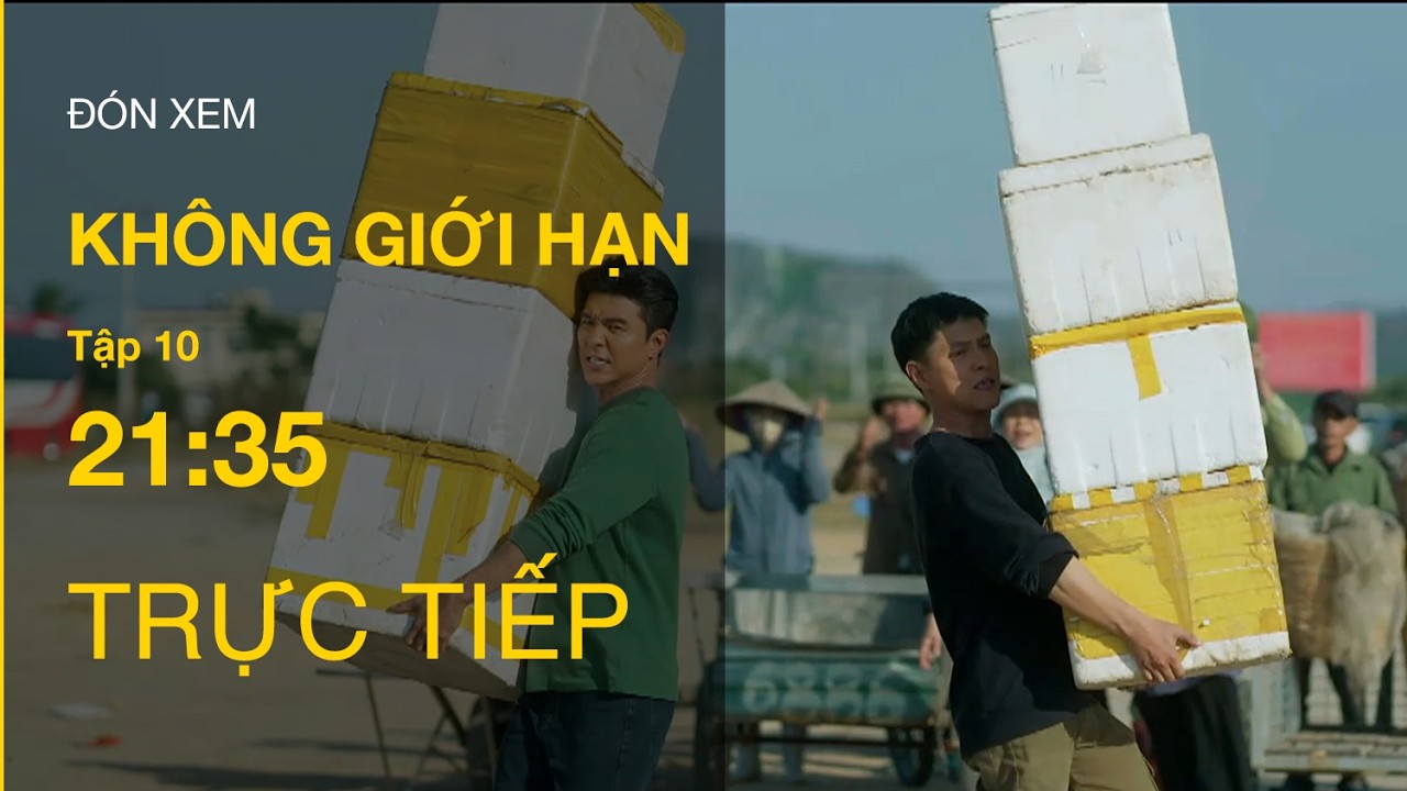 TRỰC TIẾP Không Giới Hạn Tập 10