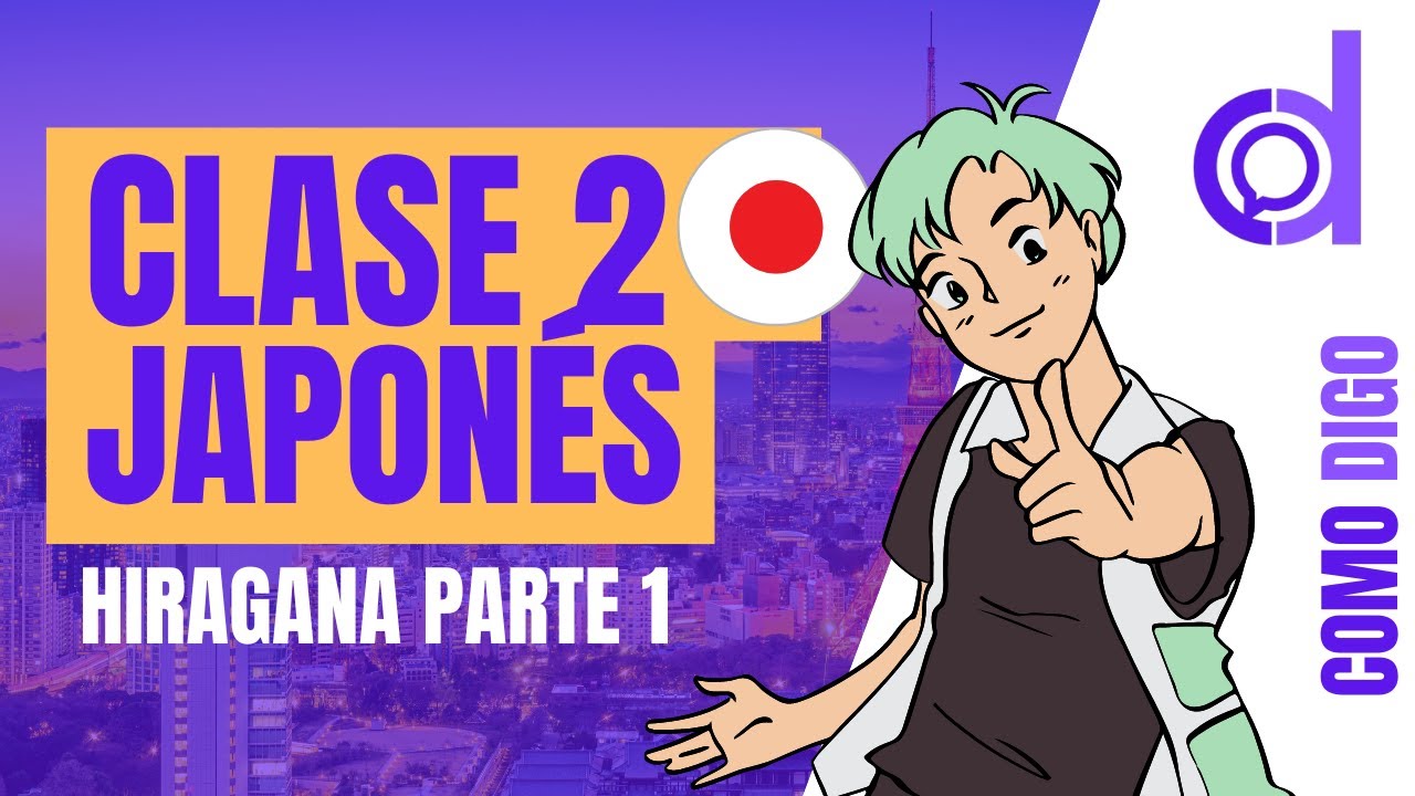 Clase 2 de Japonés - Hiragana Parte 1