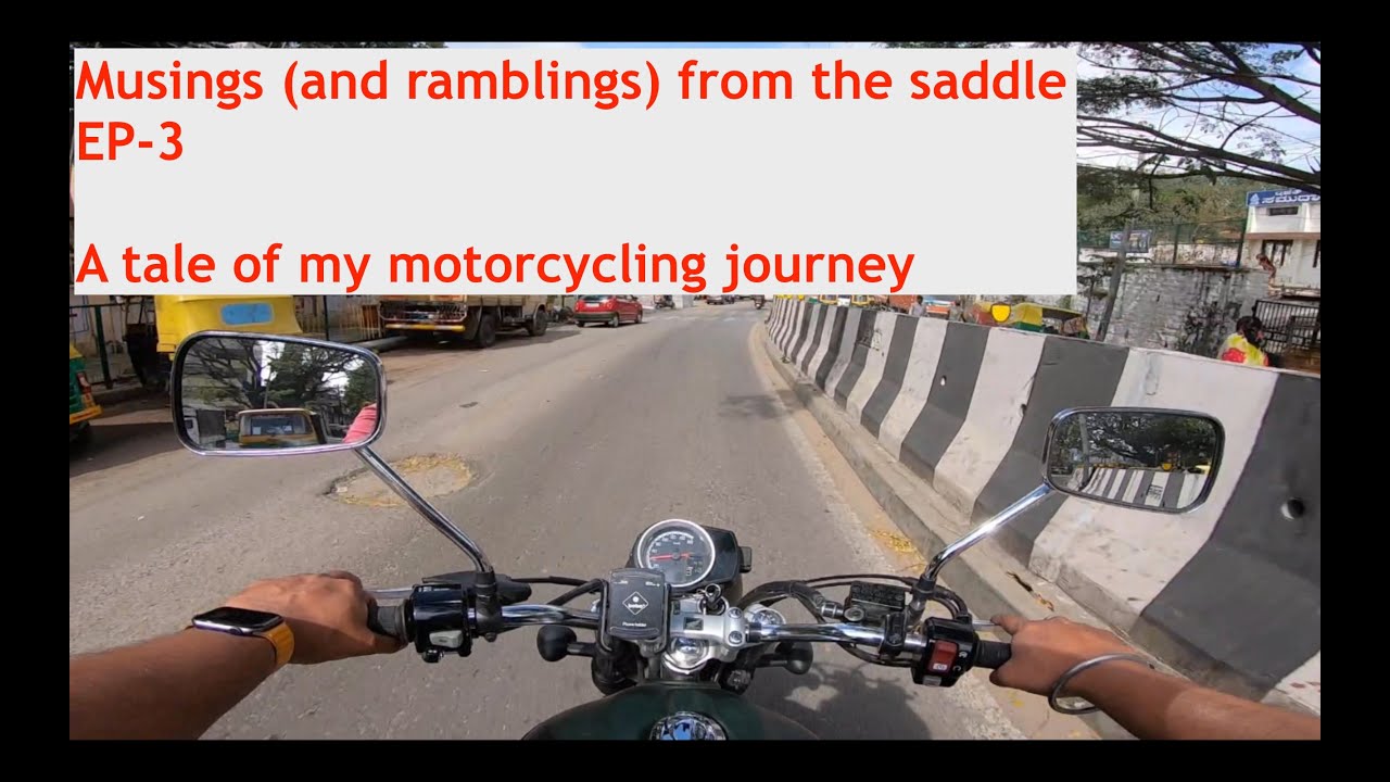 Musings from the saddle | Ep3 | The motorcycling journey of my life