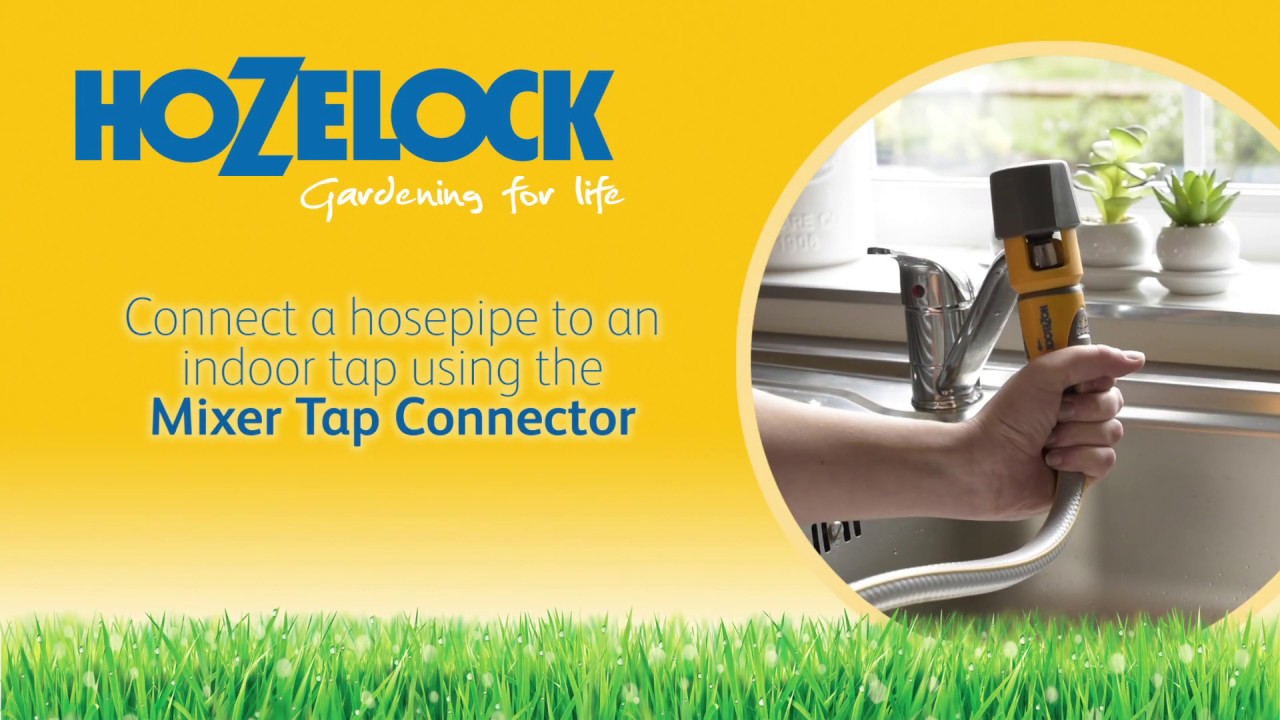 How to | Connect a hosepipe to an indoor tap using the Hozelock Mixer Tap Connector