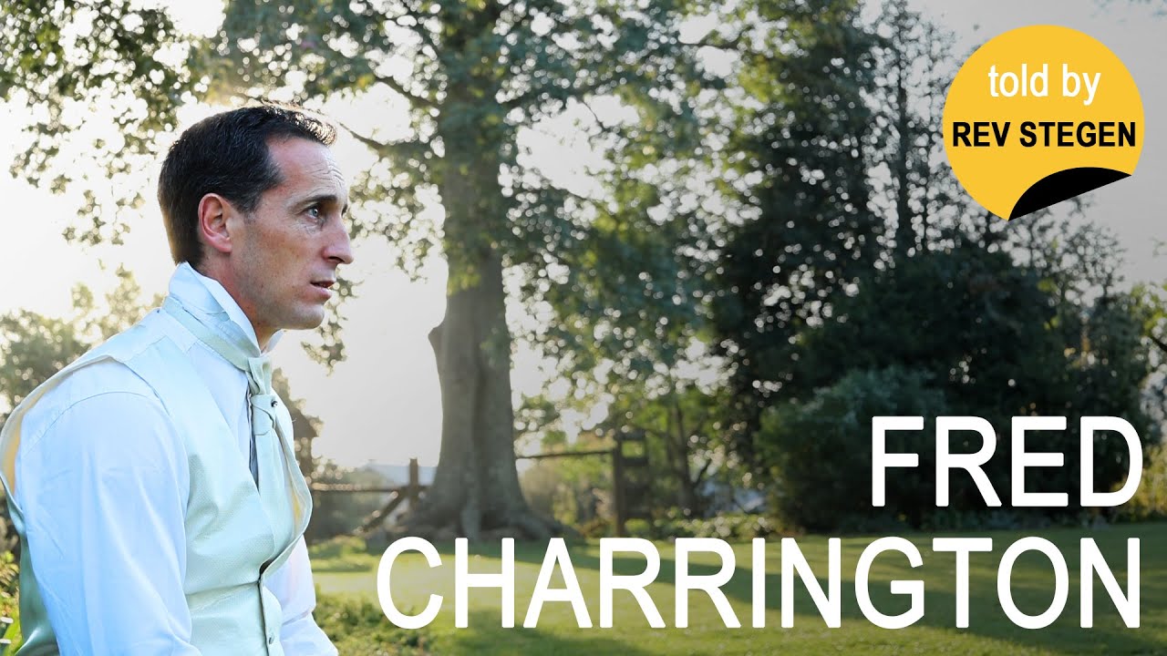 Fred Charrington - Stories told by Rev EH Stegen