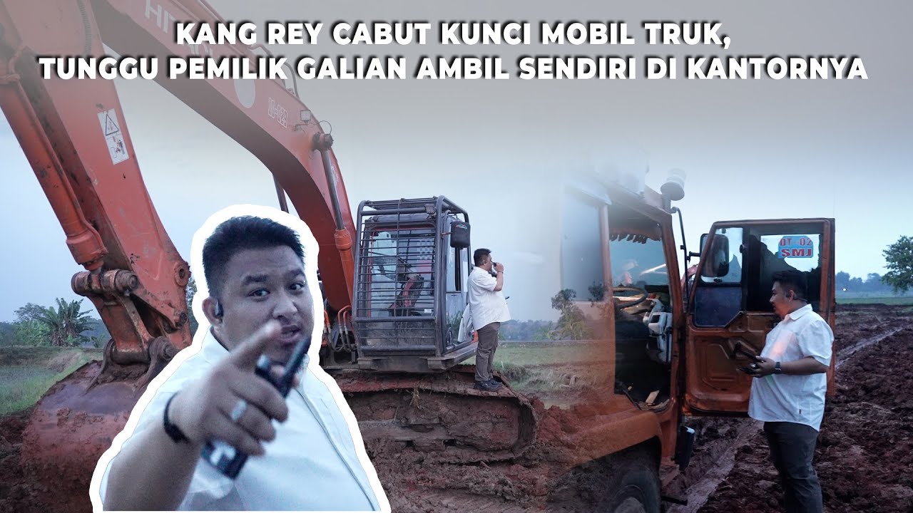KANG REY SIDAK KEMBALI GALIAN, PEKERJA LANGSUNG KOCAR KACIR | CATATAN HARIAN KANG REY #133