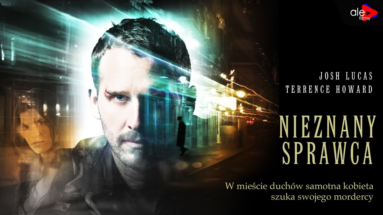 NIEZNANY SPRAWCA | Josh Lucas, Terrence Howard | thriller, dramat | cały film | lektor po polsku