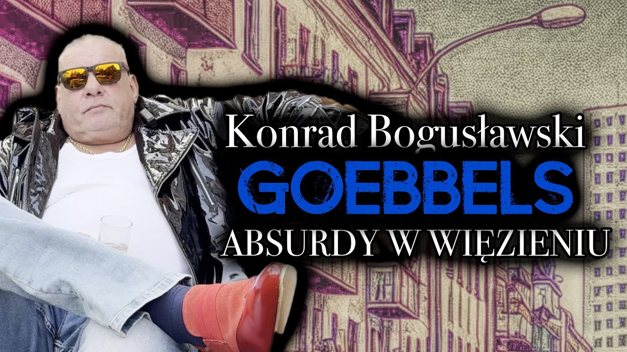 „GOEBBELS” W WIĘZIENIU | ABSURDY POLSKICH WIĘZIEŃ | | POLSKIE ZAKŁADY KARNE | JAK SIĘ DZIŚ SIEDZI?