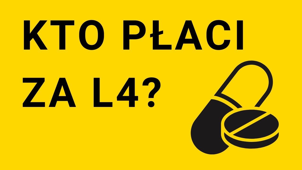 Kto płaci za L4? Wynagrodzenie chorobowe czy zasiłek?