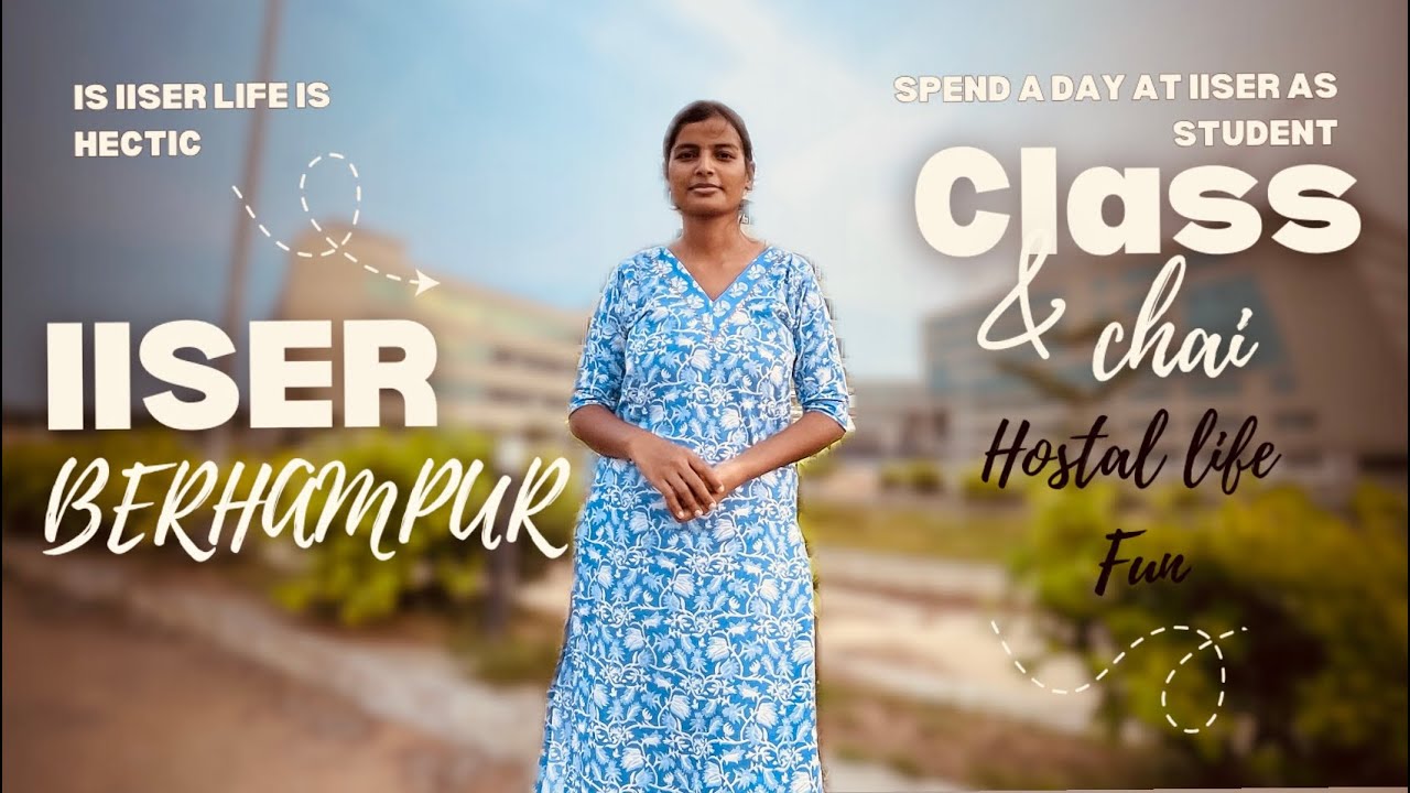 IISER Berhampur Day Vlog | College Life & Hostel Routine 