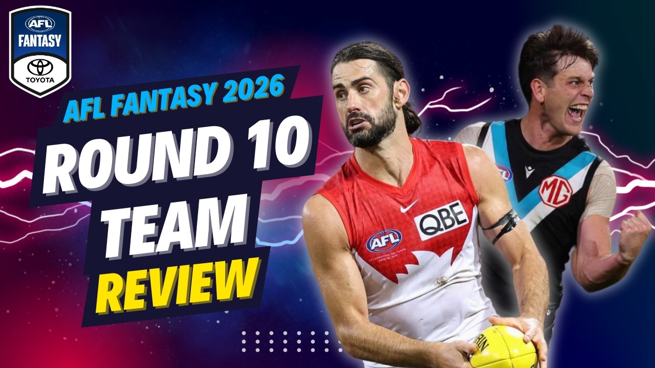 ROUND 10 TEAM REVIEW | AFL Fantasy 2026