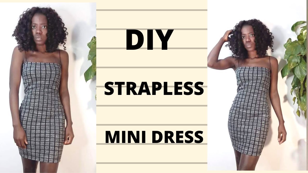 Strapless Dress Diy/ How To Make Mini Dress Diy