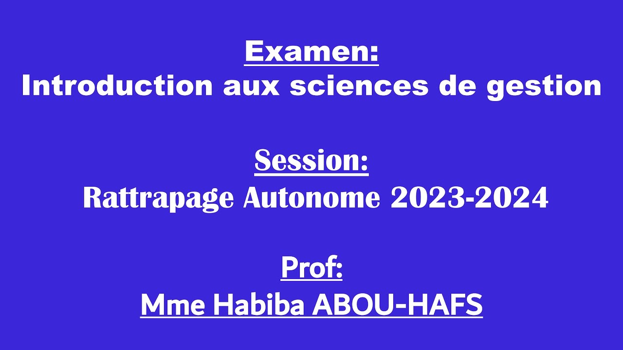 Corrigé Examen QCM Introduction aux sciences de gestion- Prof Mme Habiba ABOU-HAFS -2024/2023