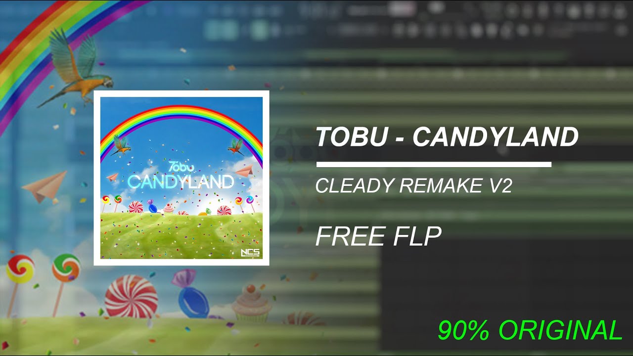 Tobu - Candyland | Cleady V2 Remake | FREE FLP