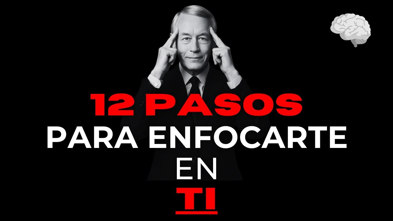 12 pasos de para enfocarte En Ti