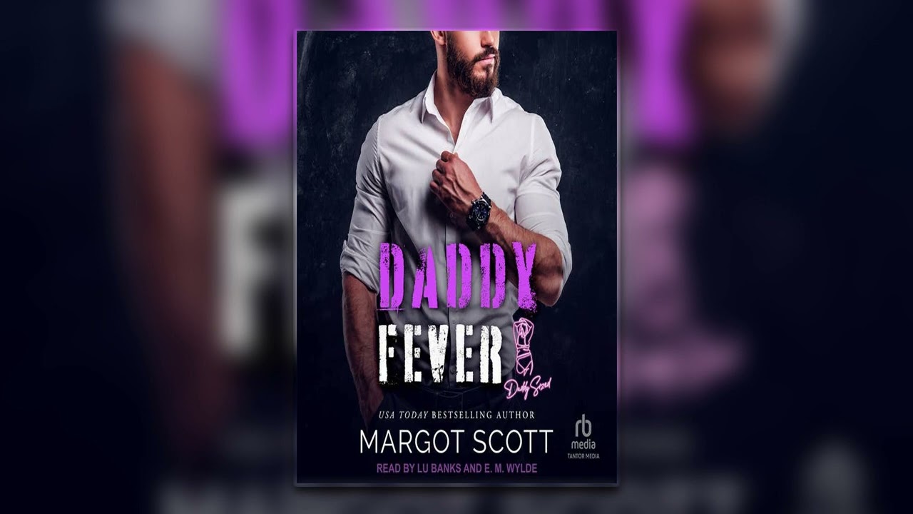 Daddy Fever by Margot Scott | Full Mafia Romance Audiobook