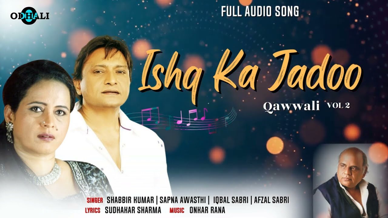 Qawwali - Ishq Ka Jadoo | Sudhakar Sharma | Shabbir Kumar | Sapna Awasthi | 90's Popular Qawwali