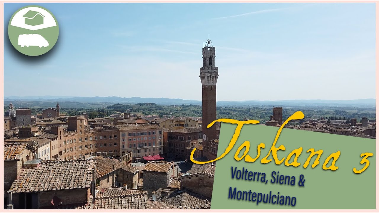 Toskana im Wohnmobil - Volterra, Siena, Montepulciano