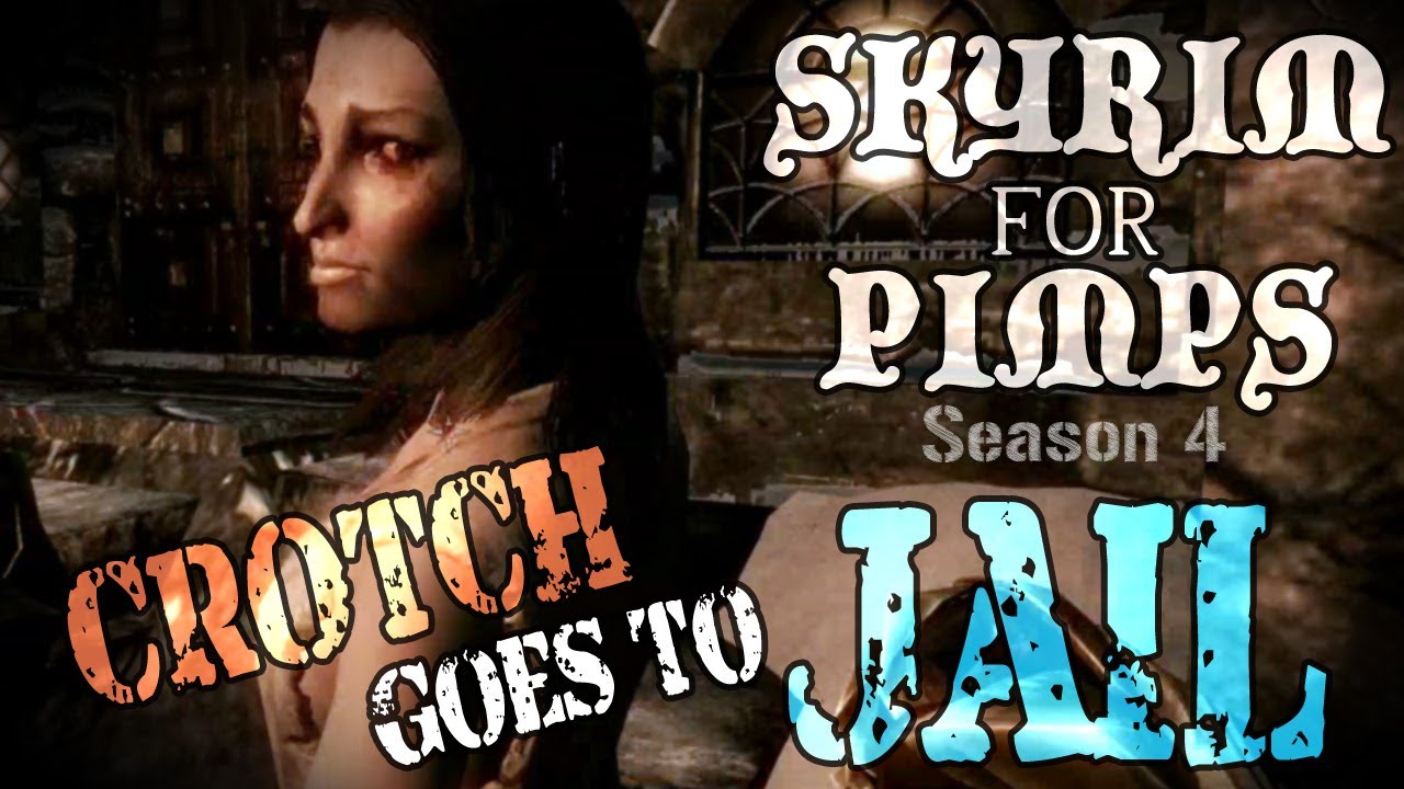 Skyrim For Pimps - Crotch Goes to Jail (S4E04) Hearthfire Walkthrough