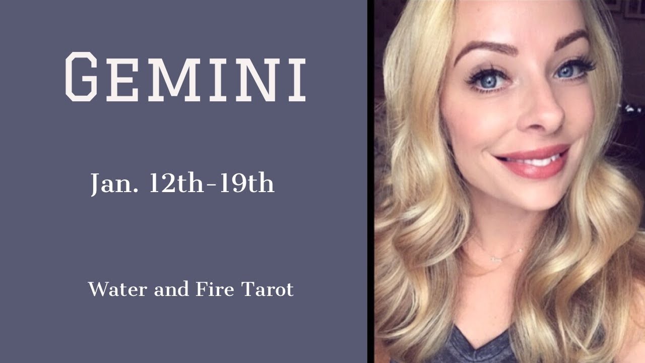 Gemini:  Jan. 12th-19th  