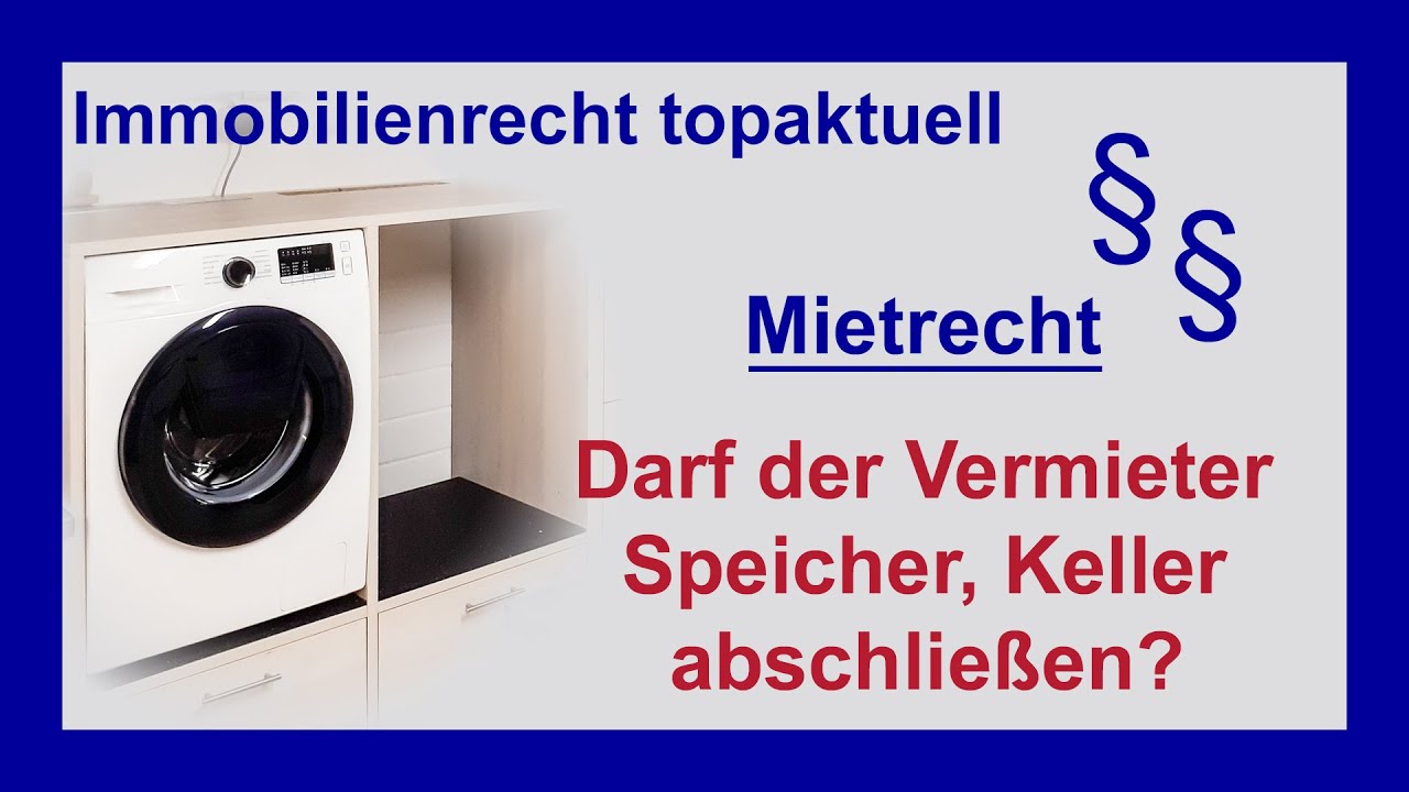 Vermieter sperrt Keller und Speicher: Mieter wehrt sich – BGH entscheidet | Tutorial