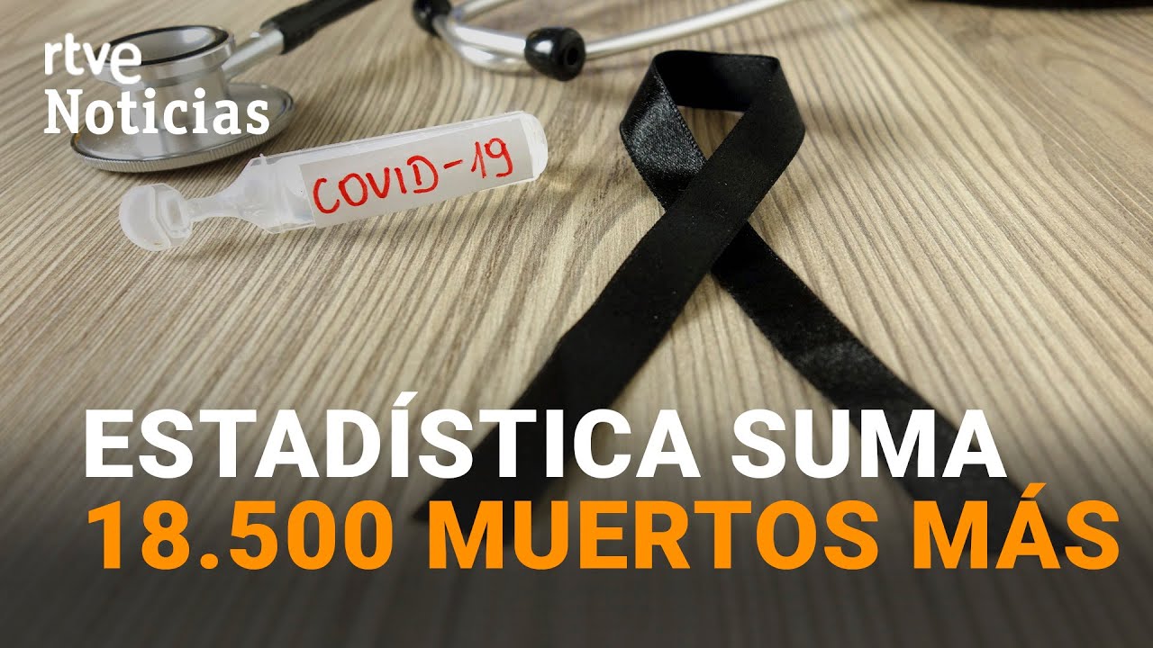 El INE cifra en 45.684 las personas que MURIERON por COVID entre MARZO y MAYO | RTVE