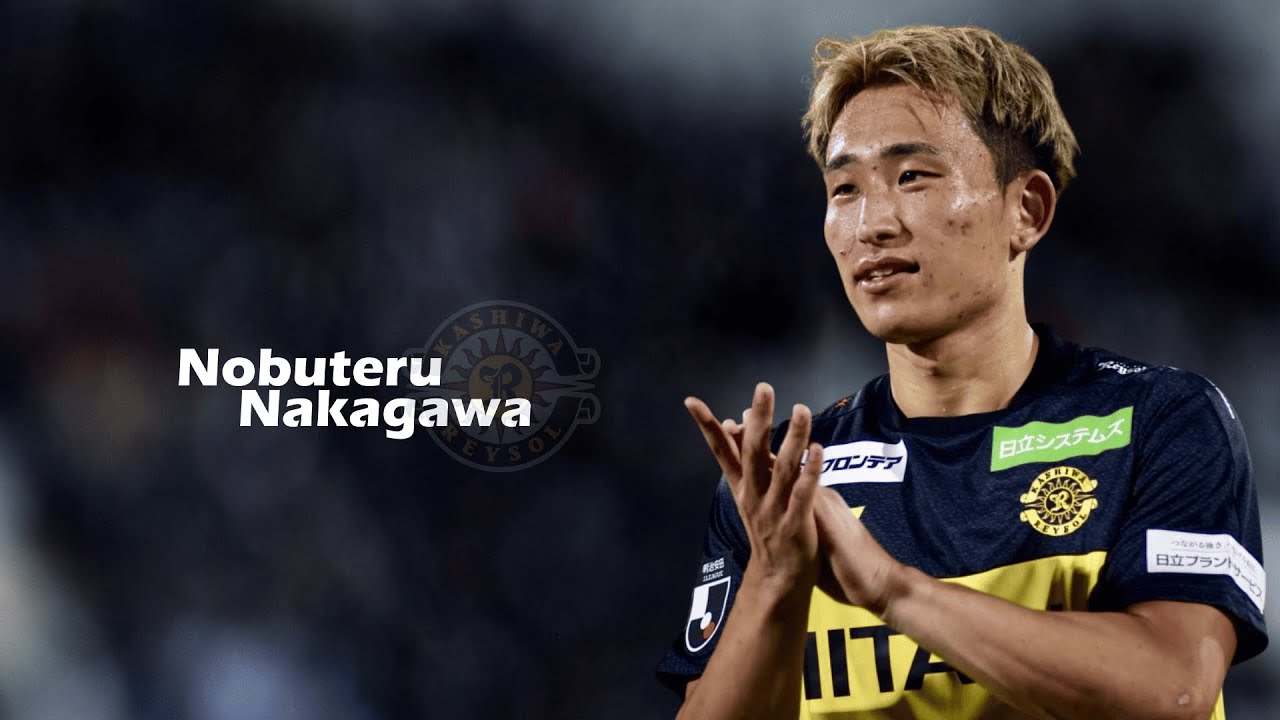 Nobuteru Nakagawa 中川 敦瑛 - Japanese Talent - Skills, Goals & Assists ᴴᴰ