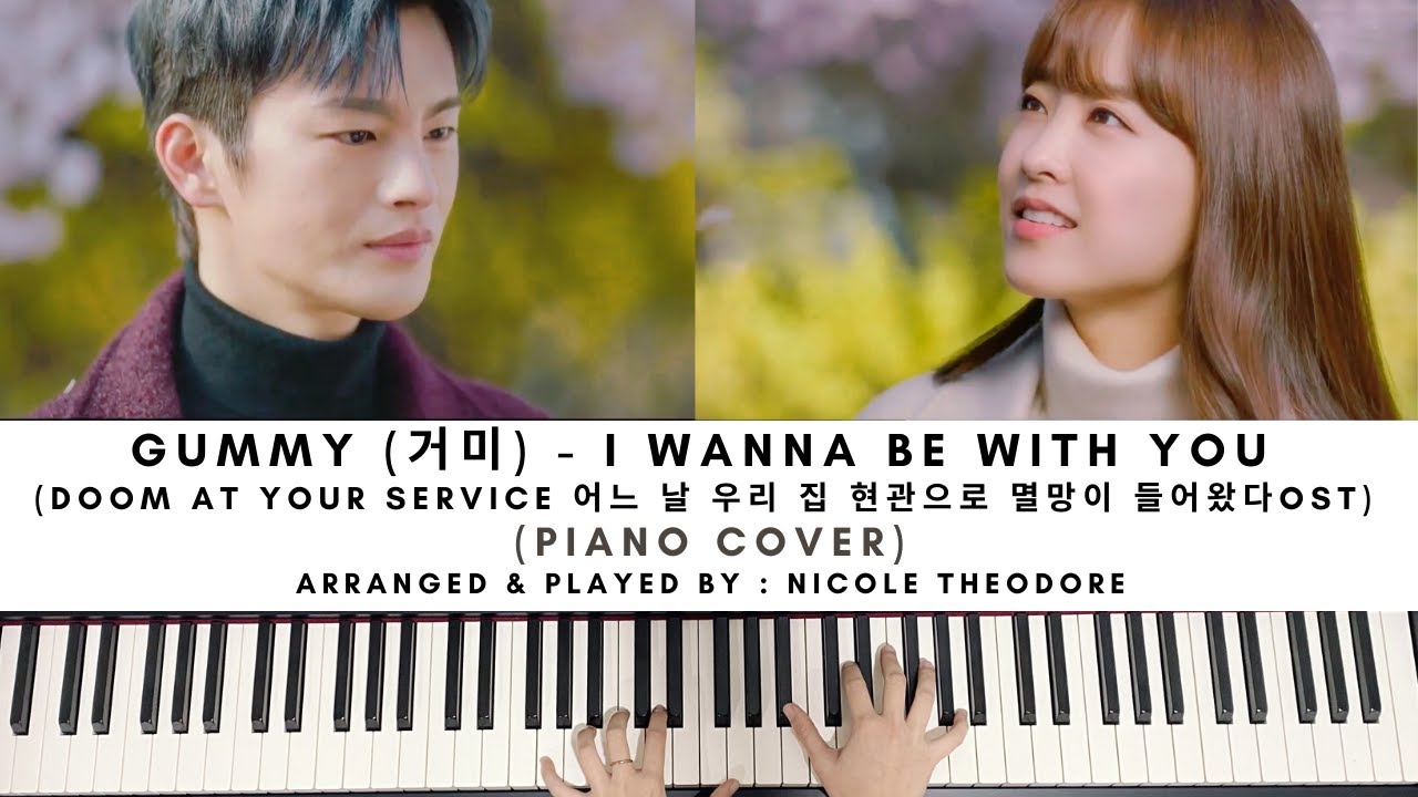 GUMMY (거미) - I Wanna Be With You (Doom at your service OST) PIANO COVER