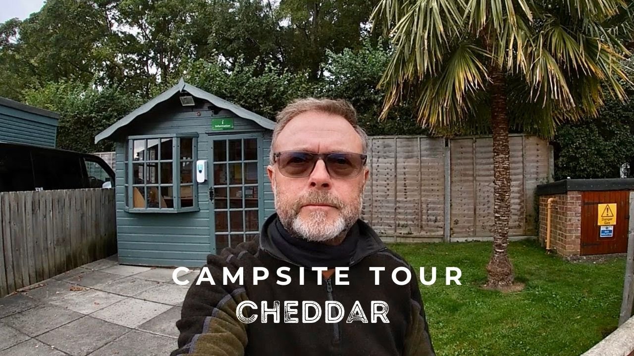 Campsite Tour - Cheddar Caravan & Motorhome Club Site