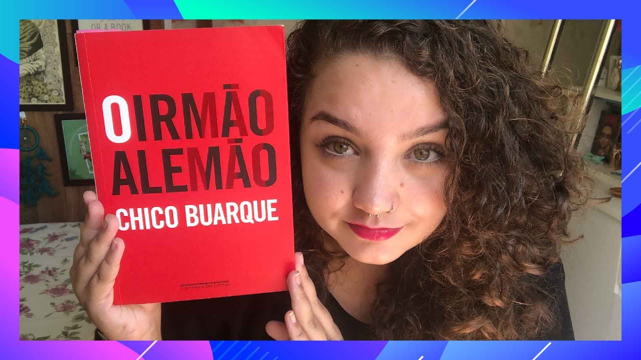 Resenha #188 O irmão alemão, de Chico Buarque | Auto-ficção e ditadura #MeuCaroChico