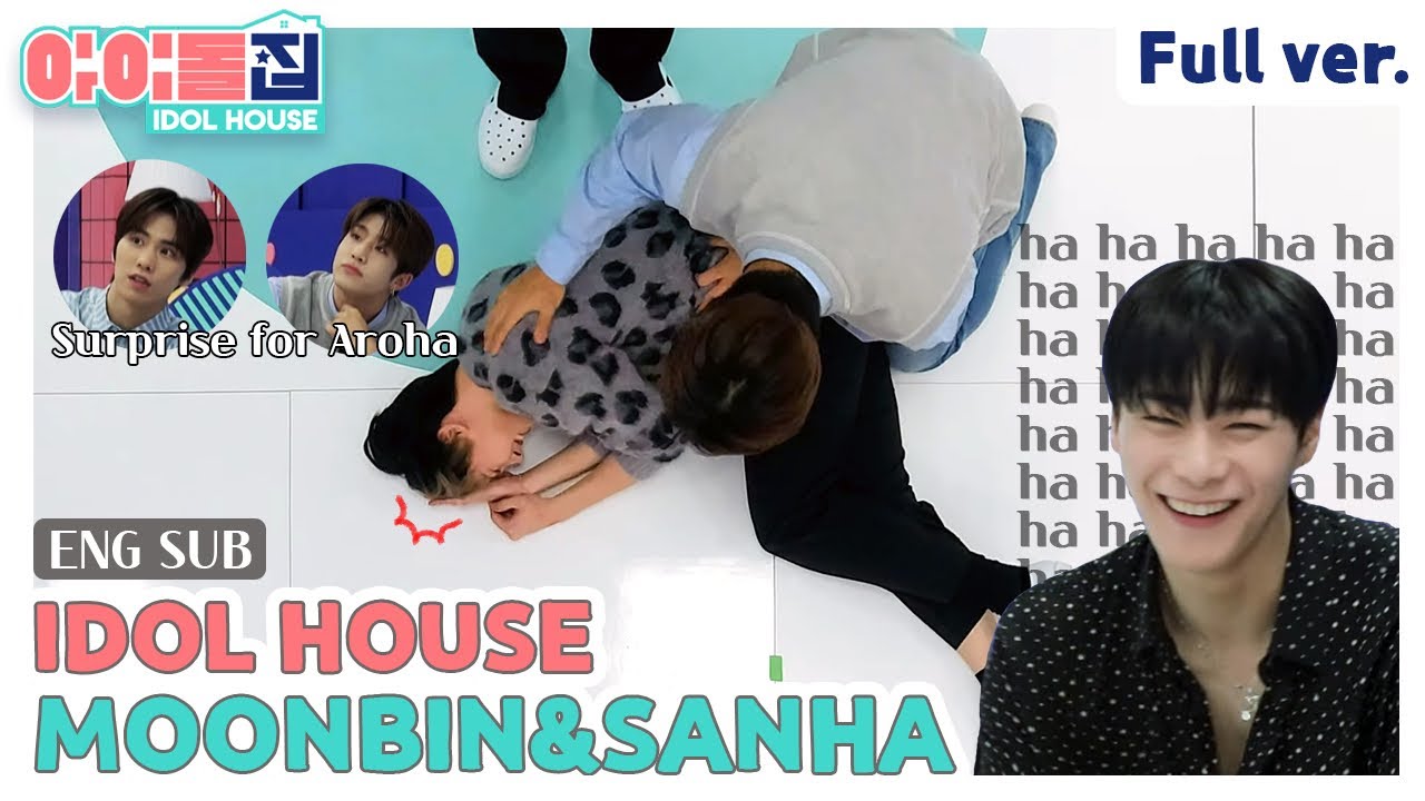 (ENG) [IDOLHOUSE] EP.07 MOONBIN&SANHA Full Ver I 아이돌집 I 문빈&산하