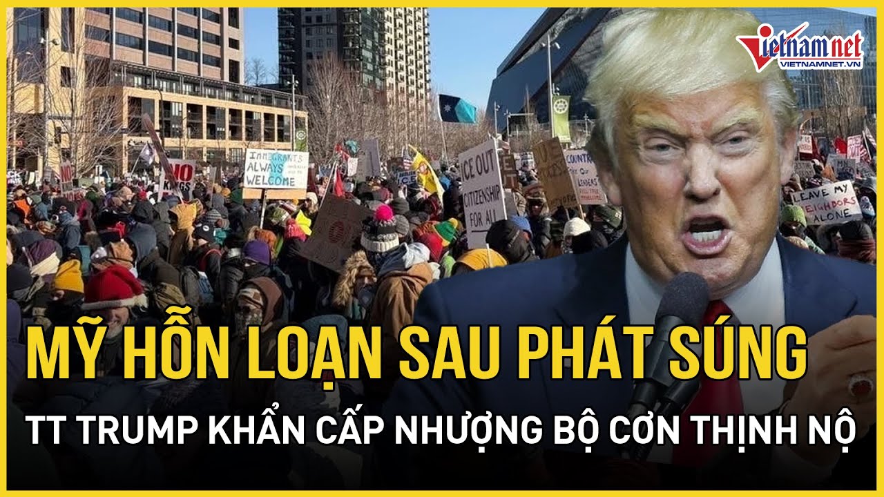 CỰC CĂNG: Mỹ hỗn loạn sau tiếng súng đẫm máu, TT Trump khẩn cấp nhượng bộ cơn thịnh nộ của Minnesota