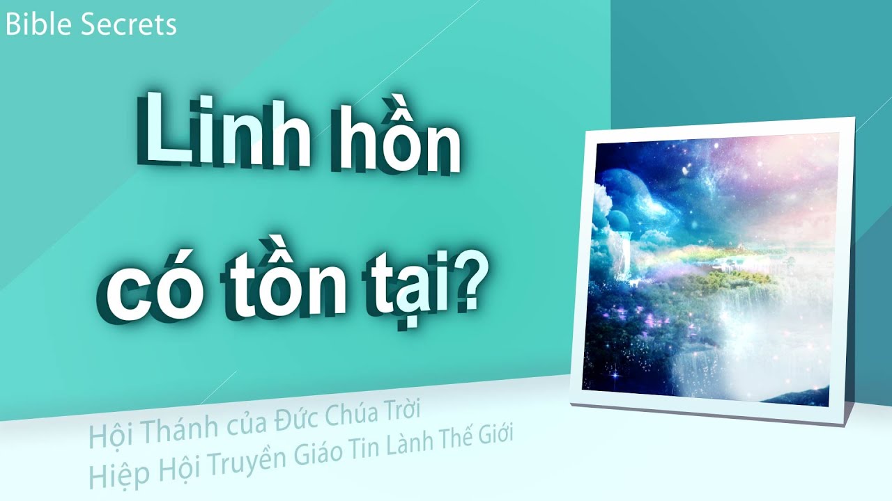 [FactPlus] Linh hồn có tồn tại? | Hội Thánh của Đức Chúa Trời Hiệp Hội Truyền Giáo Tin Lành Thế Giới