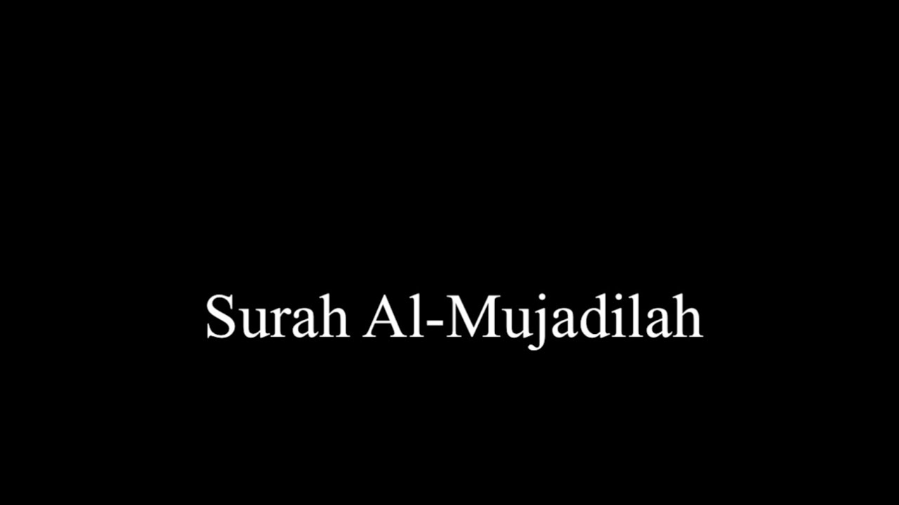 Surah Al-Mujadilah (58) x5 (The Pleading Woman)