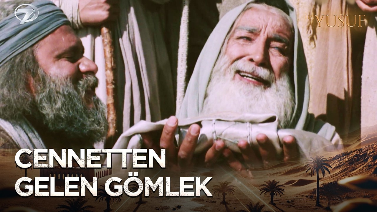 Hz. Yakup'un Gözlerini Açan Mübarek Gömlek | Hz. Yusuf