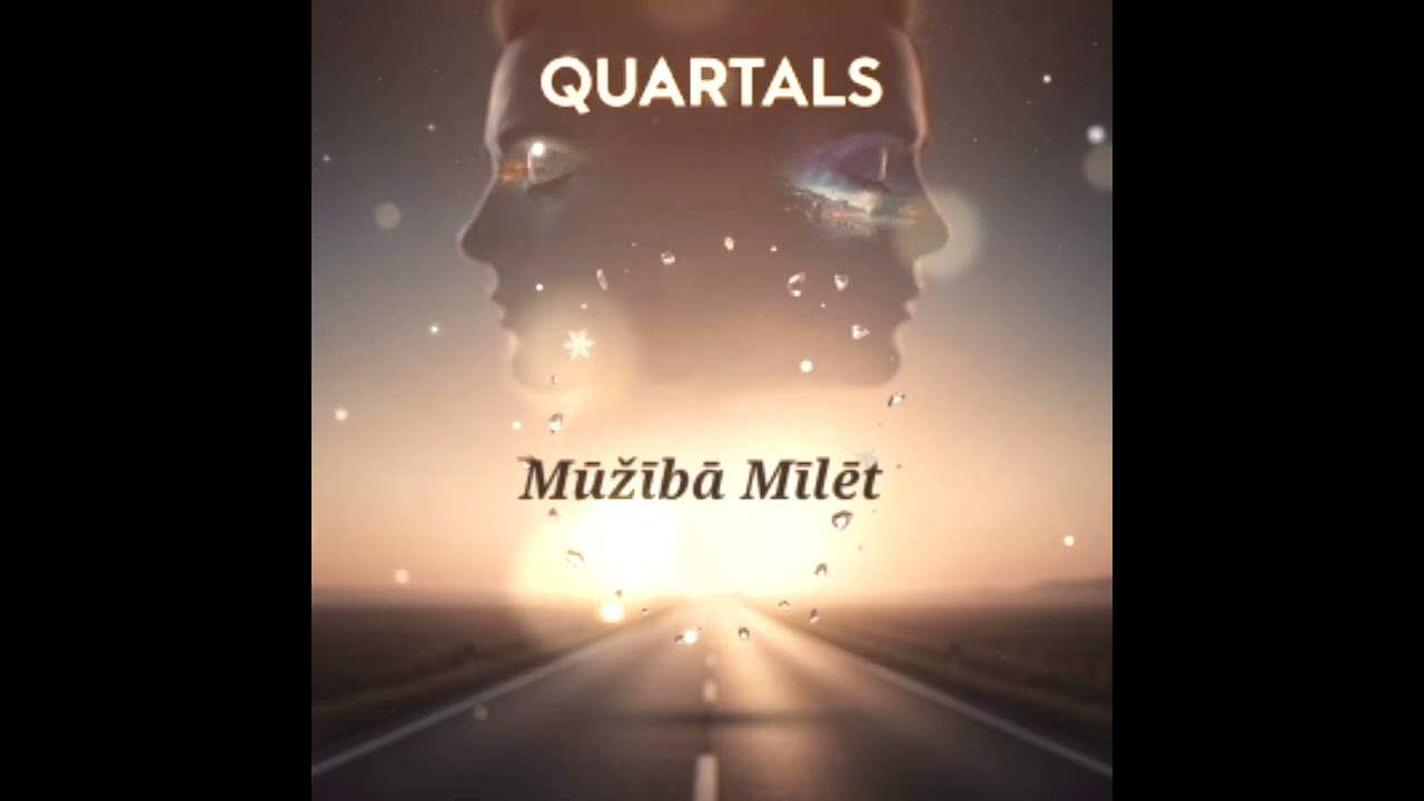 Quartals- Mūžībā Mīlēt