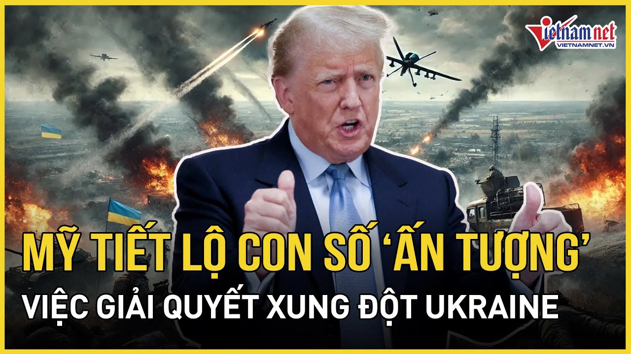 Khó tin: Mỹ tiết lộ con số “ấn tượng” việc giải quyết xung đột Ukraine, TT Trump tuyên bố nóng