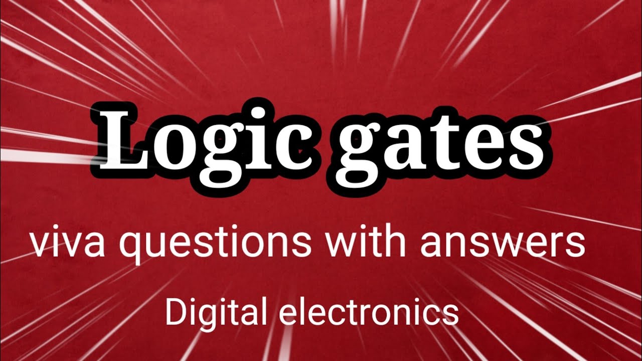 Logic gates viva questions with answers to uplift your performance!