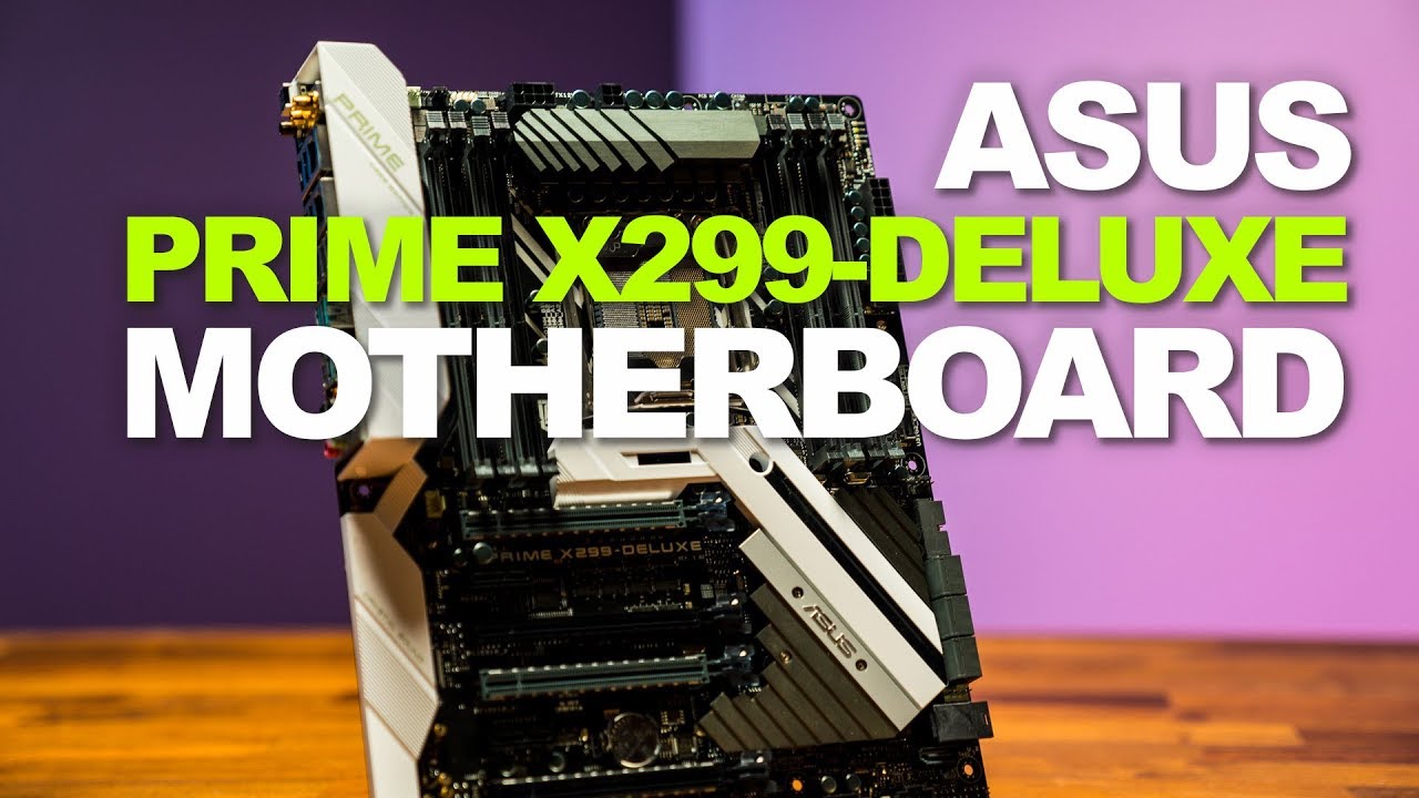 Newegg Insider: ASUS PRIME X299-DELUXE Flagship Motherboard