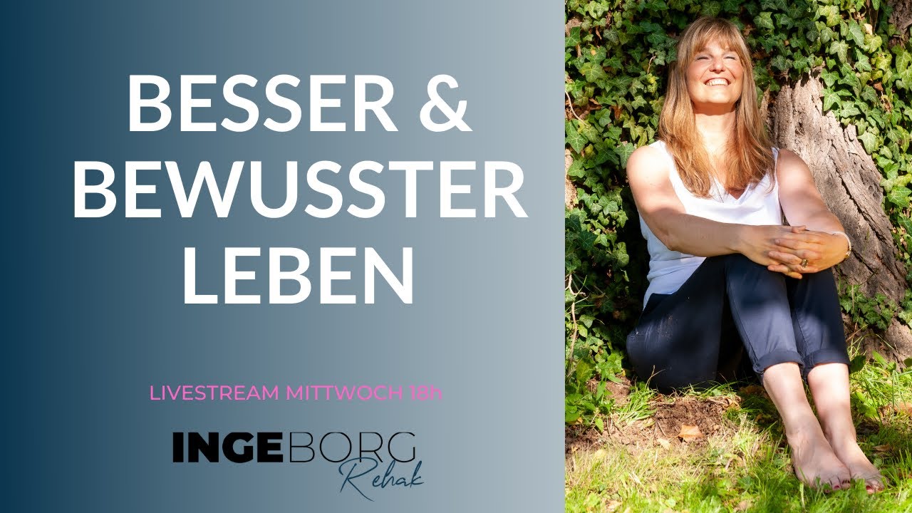 Besser & Bewusster Leben
