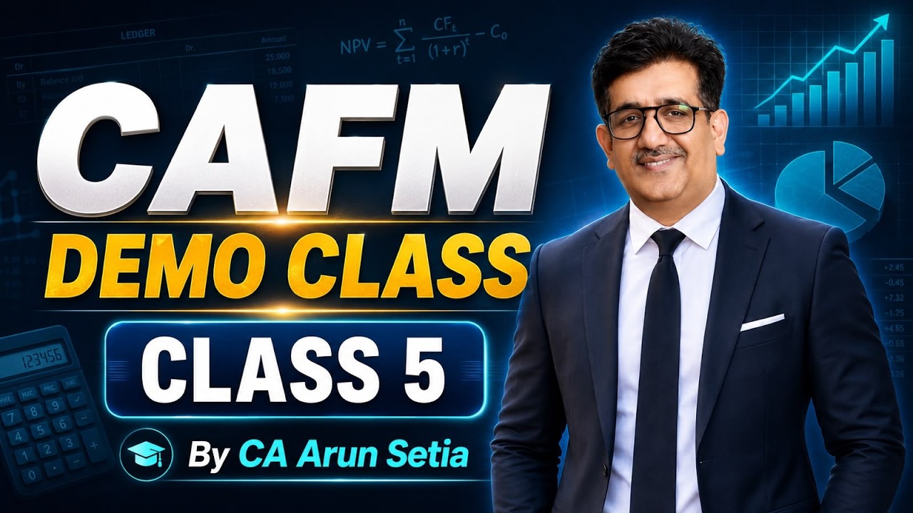 🎯CS Executive - CAFM DAY - 5 🚨| CA ARUN SETIA SIR | Demo Class Dec. 2026