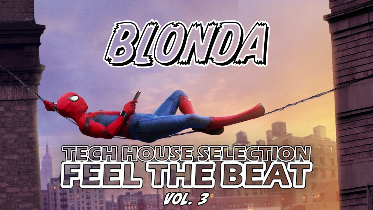 TECH HOUSE SELECTION 2024 - FEEL THE BEAT VOL. 3. by BLONDA