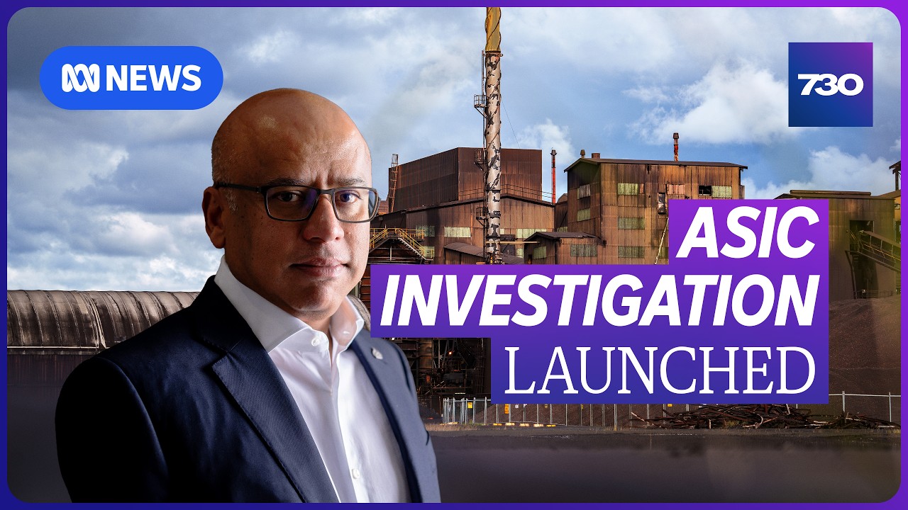 ASIC confirms multiple investigations are ongoing into Sanjeev Gupta's empire | 7.30