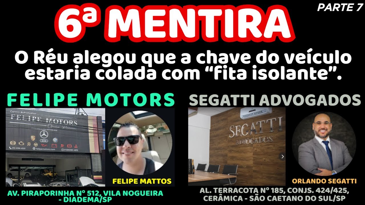 6ª MENTIRA: O RÉU ALEGOU QUE A CHAVE DO VEÍCULO ESTARIA COLADA COM 